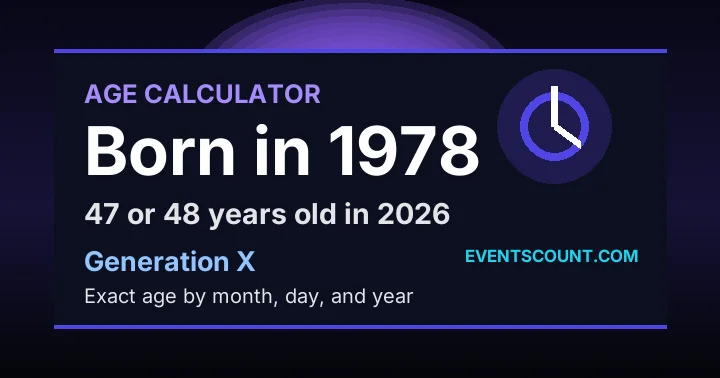 How old are you if you were born in 1978?