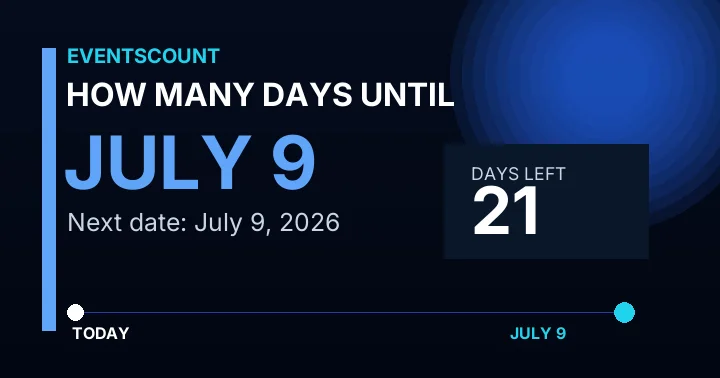 How Many Days Until July 9?