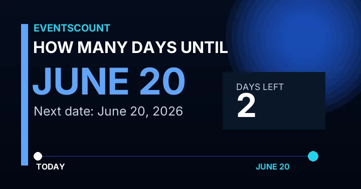 How Many Days Until June 20?