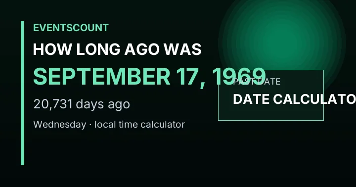 How Long Ago Was September 17, 1969?