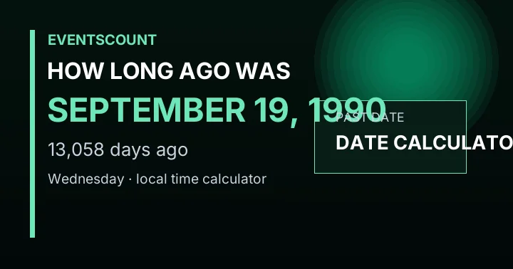 How Long Ago Was September 19, 1990?