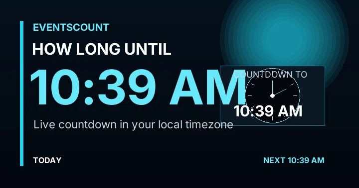 How Long Until 10:39 AM?