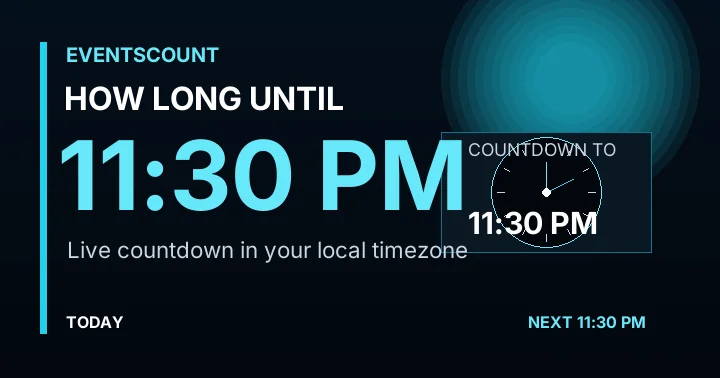 How Long Until 11:30 PM?