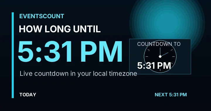 How Long Until 5:31 PM?