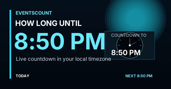 How Long Until 8:50 PM?