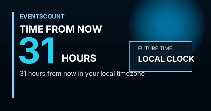 31 Hours From Now